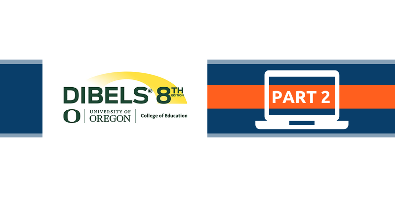 DIBELS 8th Edition Part2: Interpreting Data and Planning for Instruction Course - 2 day training 22/10/2026 and 23/10/2026